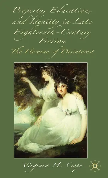 Cover of Property, Education and Identity in Late Eighteenth-Century Fiction
