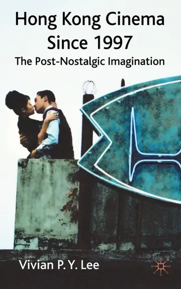 Cover of Hong Kong Cinema Since 1997