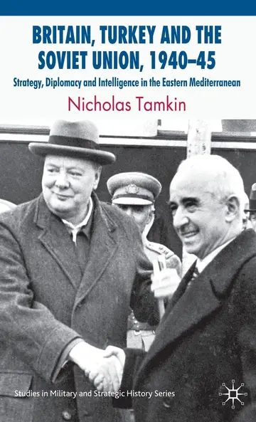 Cover of Britain, Turkey and the Soviet Union, 1940–45