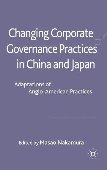 Cover of Changing Corporate Governance Practices in China and Japan