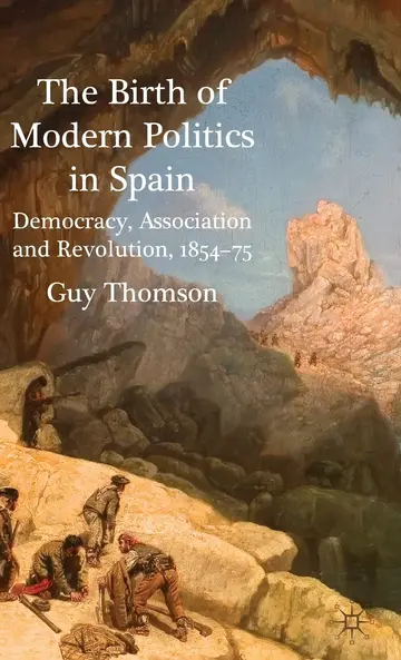 Cover of The Birth of Modern Politics in Spain