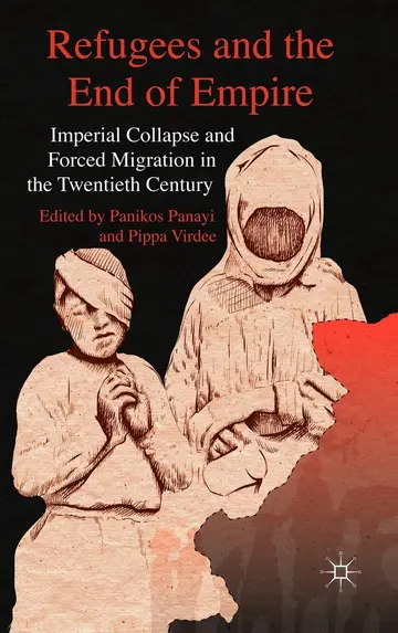 Cover of Refugees and the End of Empire