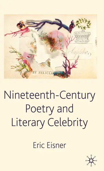 Cover of Nineteenth-Century Poetry and Literary Celebrity