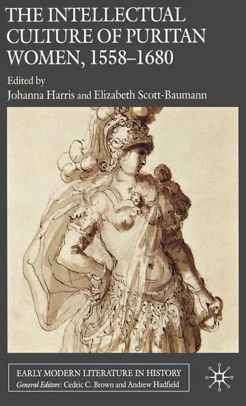 Cover of The Intellectual Culture of Puritan Women, 1558-1680