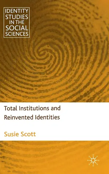 Cover of Total Institutions and Reinvented Identities