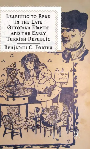Cover of Learning to Read in the Late Ottoman Empire and the Early Turkish Republic
