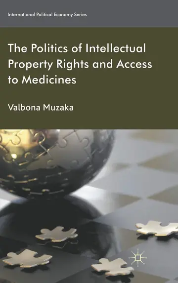 Cover of The Politics of Intellectual Property Rights and Access to Medicines