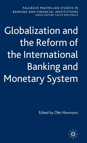 Cover of Globalization and the Reform of the International Banking and Monetary System
