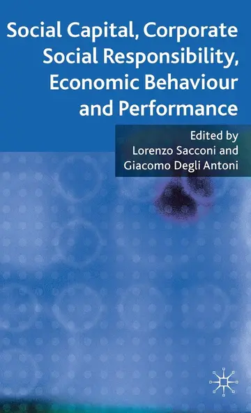 Cover of Social Capital, Corporate Social Responsibility, Economic Behaviour and Performance