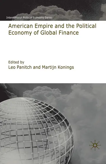 Cover of American Empire and the Political Economy of Global Finance