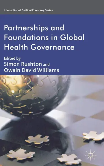 Cover of Partnerships and Foundations in Global Health Governance