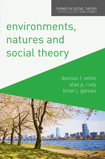 Cover of Environments, Natures and Social Theory