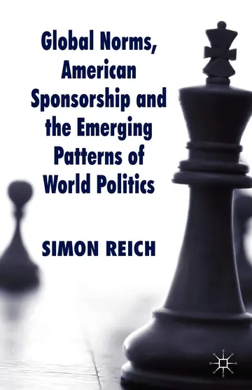 Cover of Global Norms, American Sponsorship and the Emerging Patterns of World Politics
