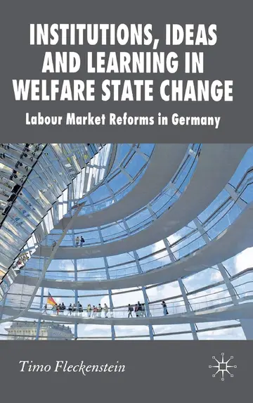 Cover of Institutions, Ideas and Learning in Welfare State Change