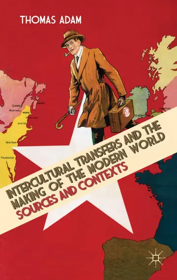 Cover of Intercultural Transfers and the Making of the Modern World, 1800-2000