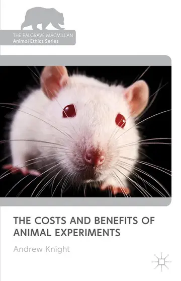 Cover of The Costs and Benefits of Animal Experiments