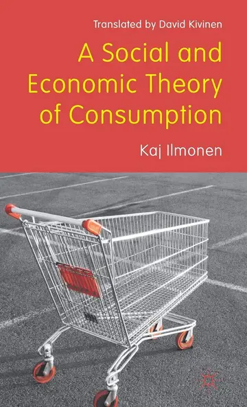 Cover of A Social and Economic Theory of Consumption