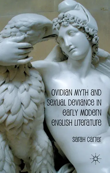 Cover of Ovidian Myth and Sexual Deviance in Early Modern English Literature