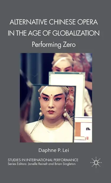 Cover of Alternative Chinese Opera in the Age of Globalization