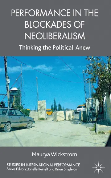 Cover of Performance in the Blockades of Neoliberalism