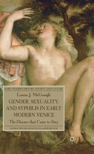 Cover of Gender, Sexuality, and Syphilis in Early Modern Venice