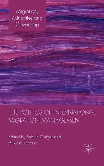Cover of The Politics of International Migration Management