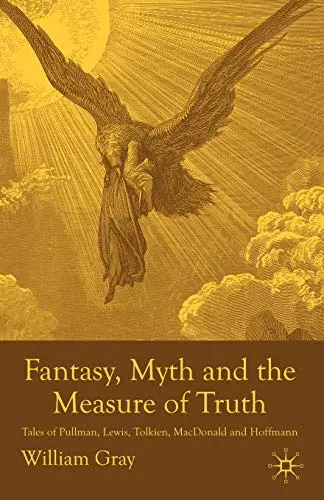 Cover of Fantasy, Myth and the Measure of Truth