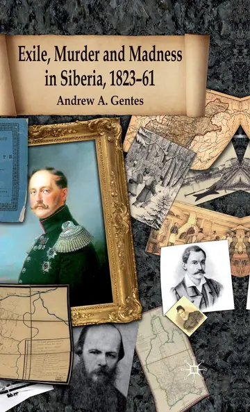Cover of Exile, Murder and Madness in Siberia, 1823-61