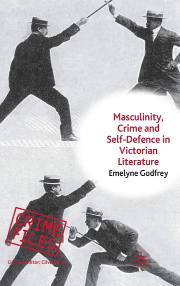 Cover of Masculinity, Crime and Self-Defence in Victorian Literature