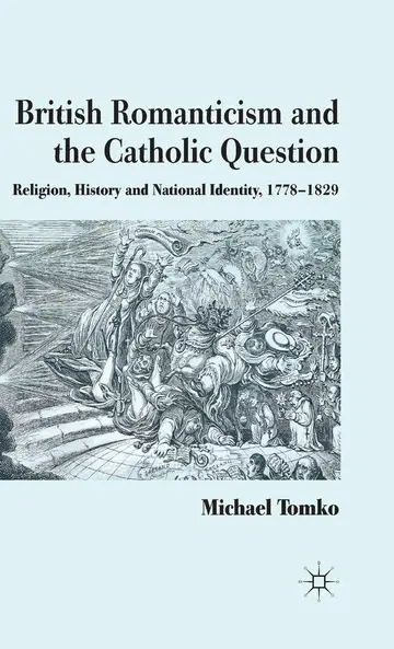 Cover of British Romanticism and the Catholic Question