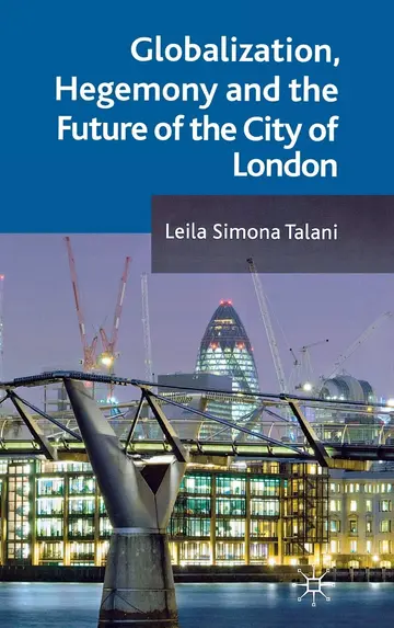 Cover of Globalization, Hegemony and the Future of the City of London