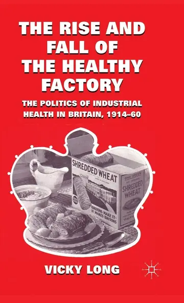 Cover of The Rise and Fall of the Healthy Factory