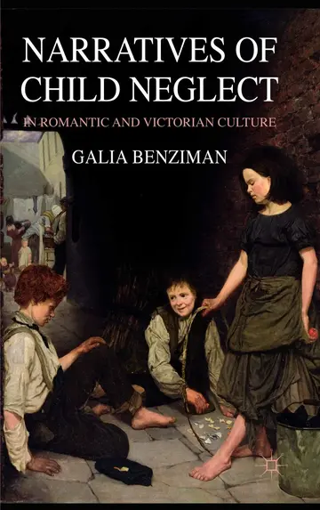 Cover of Narratives of Child Neglect in Romantic and Victorian Culture