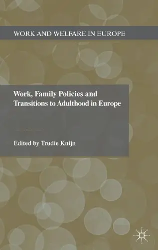 Cover of Work, Family Policies and Transitions to Adulthood in Europe