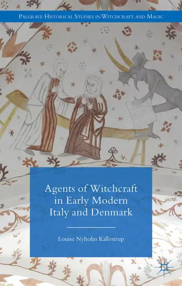 Cover of Agents of Witchcraft in Early Modern Italy and Denmark