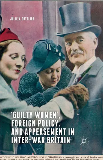 Cover of 'Guilty Women', Foreign Policy, and Appeasement in Inter-War Britain