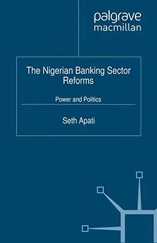 Cover of The Nigerian Banking Sector Reforms