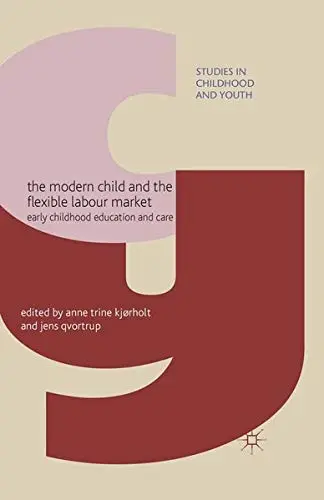 Cover of The Modern Child and the Flexible Labour Market