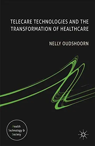 Cover of Telecare Technologies and the Transformation of Healthcare