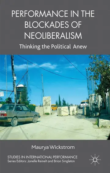 Cover of Performance in the Blockades of Neoliberalism