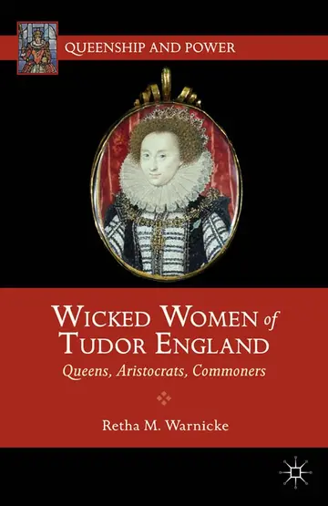 Cover of Wicked Women of Tudor England