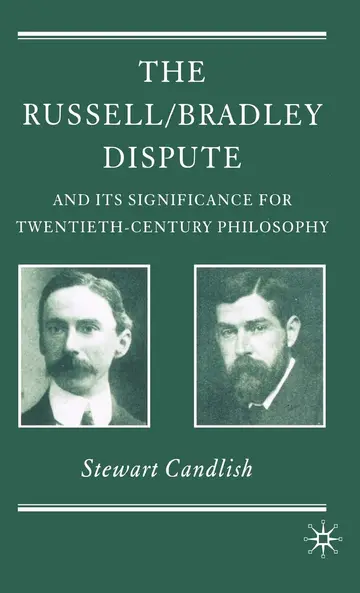 Cover of The Russell/Bradley Dispute and its Significance for Twentieth Century Philosophy