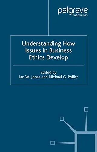 Cover of Understanding How Issues in Business Ethics Develop