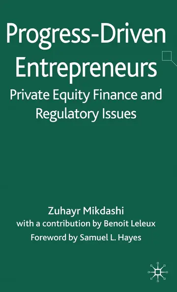 Cover of Progress-Driven Entrepreneurs, Private Equity Finance and Regulatory Issues