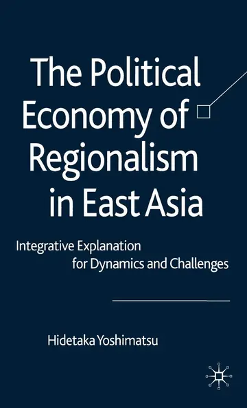 Cover of The Political Economy of Regionalism in East Asia
