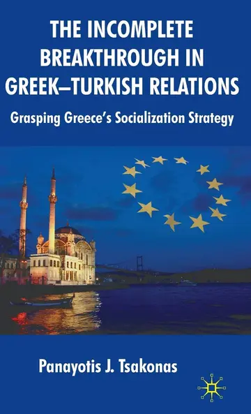 Cover of The Incomplete Breakthrough in Greek-Turkish Relations