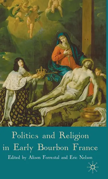 Cover of Politics and Religion in Early Bourbon France
