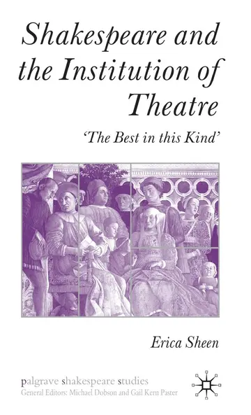 Cover of Shakespeare & the Institution of the Theatre