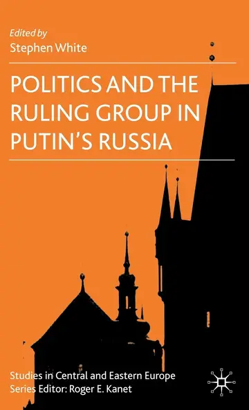 Cover of Politics and the Ruling Group in Putin's Russia
