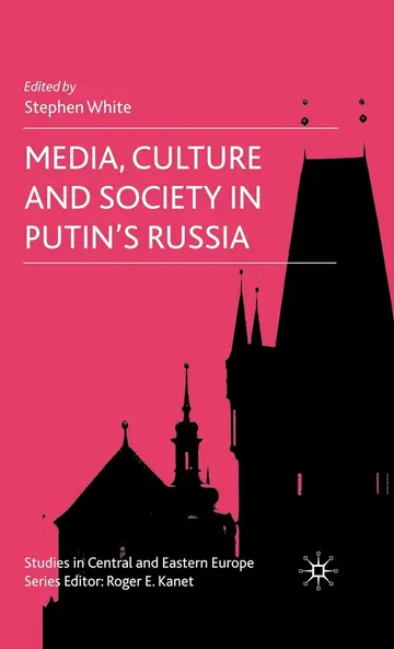 Cover of Media, Culture and Society in Putin's Russia